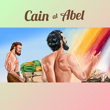 Si Cain at si Abel Sina Cain at Abel ang mga unang anak na lalaki nina Adan  at Eva. Naging pastol ng mga tupa si Abel habang si Cain naman ay magsasaka.