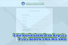 Cara Edit Kurikulum Dan Kepala Pada Bioun Sma Ma Smk Simadrasah