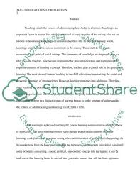 Starting the passage on a general note engages maximum traffic. Adult Education Self Reflection Essay Example Topics And Well Written Essays 1500 Words