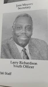 The last time I remember seeing Officer Larry Richardson was the summer of  1976. He was someone i always looked up too!! He was a giant of a man with  a giant