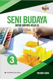Buku siswa kelas 9 seni budaya kurikulum 2013 revisi Buku Seni Budaya Smp Mts Tim Abdi Mizanstore