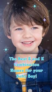 The Best S and K Combination Names for your Baby Boy! #babyboy #babygirl  #babynames #motherhood #parenting