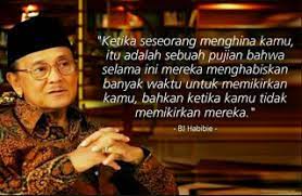 Untuk para milenial, berikut 10 kutipan habibie untuk motivasi meraih sukses. Kata Kata Bijak B J Habibie Dalam Bahasa Inggris Dan Artinya Kata Kata Bijak Bahasa Inggris Dan Artinya