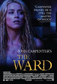 The Ward Poster Teaser Trailer Horror Movies On Netflix Best Horror Movies Horror Movie Posters