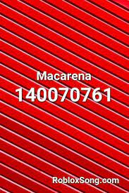 We have also includes some surprise and character ids for you. Macarena Roblox Id Roblox Music Codes Roblox Roblox Codes Roblox Roblox