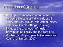 Definition Of Nursing Nursing Is The Protection Promotion And Optimization Of Health And Abilities Prevention Of Illness And Injury Alleviation Of Ppt Video Online Download