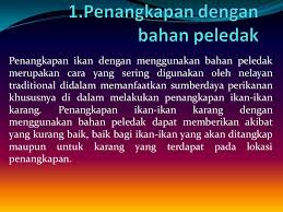 Berbagai jenis ikan tidak disukai konsumen b. Penangkapan Ikan Dengan Bahan Peledak Dan Beracun Disusun Oleh Nama Robiatun Devita Nim E1a Prodi Pendidikan Biologi Fakultas Keguruan Dan Ppt Download
