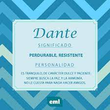 Eml Hoy Revelamos El Significado Del Nombre Dante Muy Comun En Italia Facebook