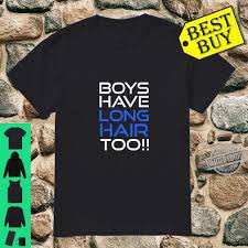 It is smart differentiates him from the. Boys Have Long Hair Too Long Hair Long Haired Man Boy Shirt