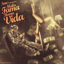 Me dicen el desagradecido esa no es la verdad me dicen de. Mala Fama Buena Vida Album By Sou El Flotador Spotify