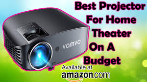Best Projector For Home Theater On A Budget Best Projector Review 2019 Best Projector Projector Reviews Projector