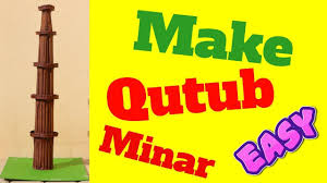 How To Make Qutub Minar Model Step By Step Easy By Paper And Cardboard F Model Making School Projects Easy Drawings