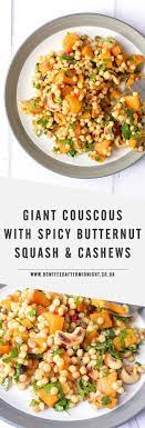 Giant Couscous With Spicy Butternut Squash Cashew Nuts Couscous Recipes Vegetarian Recipes Vegetarian Meals For Kids