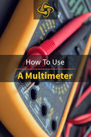 How To Use A Multimeter Multimeter Electrician Tools Basic Electrical Wiring