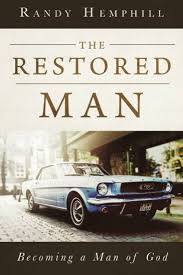 The Restored Man: Becoming a Man of God