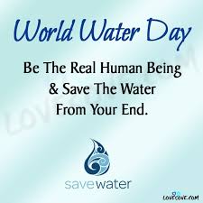 Improve yourself, find your inspiration, share with friends. World Water Day 2021 Quotes World Water Day Status