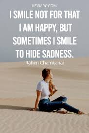 I hope you always find a reason to smile. 53 Fake Smile Quotes The Best Quotes On Fake Smiles