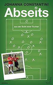This site is basically a personal soccer (and beer) tour across germany, somewhat organized (and i use that term very loosely). Abseits Aus Der Sicht Einer Tochter Amazon De Johanna Constantini Bucher