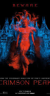 Directed By Guillermo Del Toro With Mia Wasikowska Jessica Chastain Tom Hiddleston Charlie Hunnam In The Crimson Peak Movie Crimson Peak Film Crimson Peak