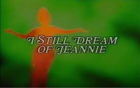 Check spelling or type a new query. I Still Dream Of Jeannie I Dream Of Jeannie Wiki Fandom
