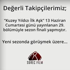Son bölümde başka neler oldu? Yayin Akisindan Neden Cikarildi Kuzey Yildizi Dizisi Bitti Mi