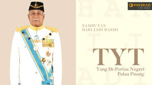 The yang dipertua negeri literally the head of state in malay is the official title of the ceremonial governors of the malaysian states without monarchs. Birthday Of Tyt Yang Di Pertua Negeri Pulau Pinang Favekad