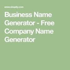 Business Name Generator Free Company Name Generator Business Name Generator Free Company Name Generator Catchy Company Names