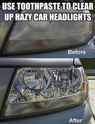 Use Toothpaste To Clean Car Headlights Clean Your Car Cleaning Headlights On Car Household Hacks