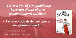 Un día se acaba, pero muy pronto comenzará otro lleno de luz, energía y alegría. La Ultima Carta De Amor De Jojo Moyes Aeterna Lecturas