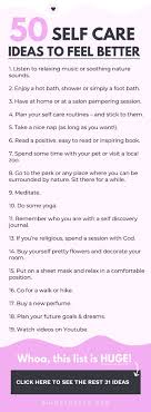 Ultimate Self Care Ideas List 50 Ways To Feel Better How Are You Feeling Self Care Activities Self Care Routine