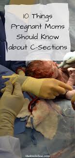 10 Things Pregnant Moms Should Know About C Sections Pregnant Mom C Section Pregnant