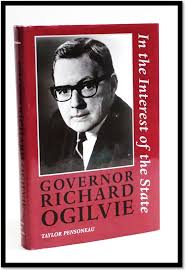 Governor Richard Ogilvie: In the Interest of the State by Taylor Pensoneau on Blind Horse Books
