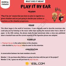 Play It By Ear What Does Play It By Ear Mean With Helpful Examples Idioms And Phrases Idioms English Phrases