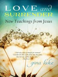 Read Love And Surrender New Teachings From Jesus Online By Gina Lake Books