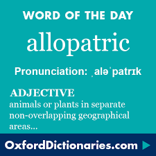 Allopatric Definition Of Allopatric In English From The Oxford Dictionary Words Meaningful Words Cool Words