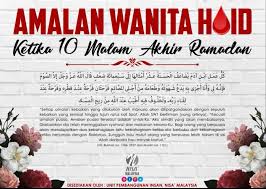 Haid dan nifas adalah proses fisiologi yang terjadi bagi seorang wanita normal. Amalan Untuk Wanita Haid Ketika 10 Rumah Ngaji Selangor Facebook