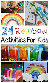 24 Amazing Rainbow Activities For Kids Natural Beach Living Rainbow Activities Activities For Kids Rainbow Lessons