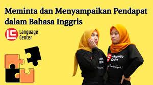 Meminta Dan Menyampaikan Pendapat Dalam Bahasa Inggris