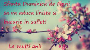 Duminica floriilor se serbează cu o săptămână înainte de paște și este o ocazie de veselie, credincioșii sărbătorind intrarea lui iisus în ierusalim. Mesaje Florii 2020 Cele Mai Frumoase Mesaje Urari De Florii Felicitari Florii 2020