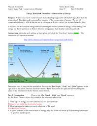 In the space below, explain why this simulation is a good way to illustrate the law of conservation of energy. Skate Park Physics