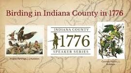 Birding in Indiana County in 1776