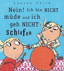 Nein Ich Bin Nicht Mude Und Ich Geh Nicht Schlafen Child Lauren Birkenstadt Sophie Amazon De Bucher