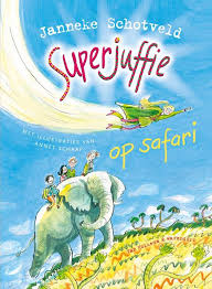 Superjuffie Op Safari Leuk Kinderboek Boeken Kinderboeken Thema