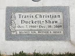 Travis Christian Duckett-Shaw (1980-2009)