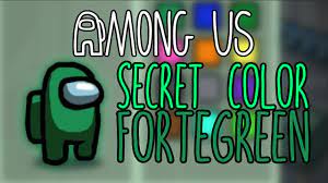 How To Get The SECRET FORTEGREEN COLOR in Among Us - YouTube