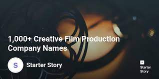 Having a company name that sounds like it should be producing horror films, but produces children's movies wouldn't make much sense and might not be easily remembered. 1 000 Creative Film Production Company Names Starter Story