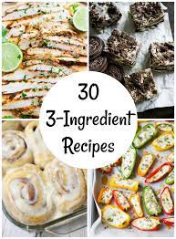 You Ll Love These 30 Recipes With Only 3 Ingredients Make And Takes Three Ingredient Recipes Easy Appetizer Recipes Ingredients Recipes