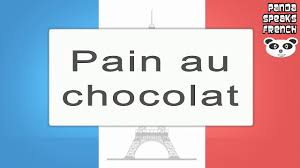 Pain Au Chocolat How To Pronounce French Native Speaker Youtube