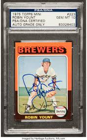 1975 topps robin yount brewers reprint autographed mlb baseball rookie card #223. Signed 1975 Topps Robin Yount Rookie Card 223 Psa Dna Gem Mt 10 Lot 43039 Heritage Auctions