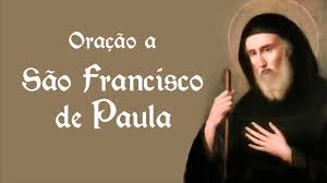 Por isso, o povo o procurava incessantemente em suas enfermidades. Oracao A Sao Francisco De Paula 2 De Abril Youtube
